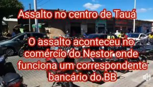 Assalto no centro comercial de Tauá   