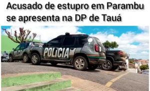 Acusado de estupro em Parambu, se apresenta na Delegacia de Tauá