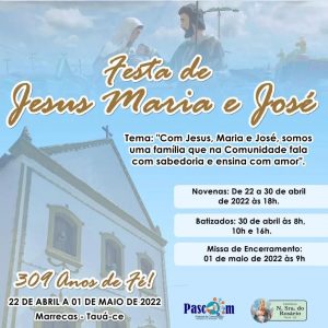 Marrecas celebra os 309 anos da Festa de Jesus, Maria e José, entre os dias, 22 de abril e 1° de maio!